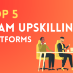 Top 5 Team Upskilling Platforms